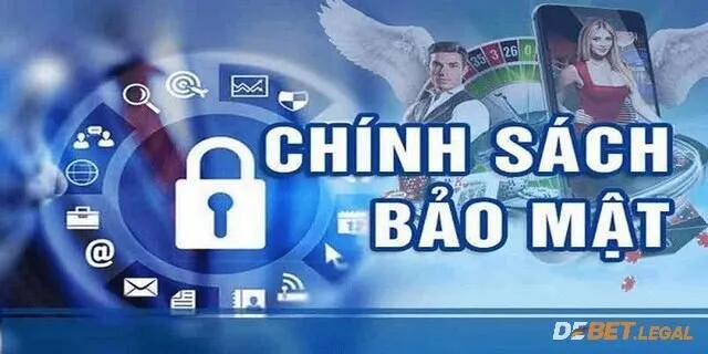 Điều khoản và điều kiện Debet chi tiết từ A - Z 2 Điều khoản bảo mật thông tin tại Debet