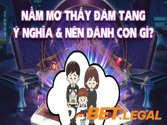 Mơ thấy đám tang đánh số gì là chuẩn bị về bờ thành công? - Giải mã chi tiết A-Z 6 Mơ thấy đám tang đánh số gì chuẩn nhất sẽ phụ thuộc vào chi tiết giấc mộng