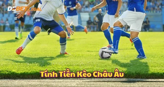 Kèo châu Âu Debet và những điều quan trọng bet thủ cần biết 4 Cách tính tiền kèo Châu Âu dễ dàng khi thắng